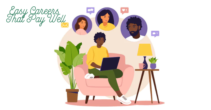 Overview of easy careers that pay well and growth potential