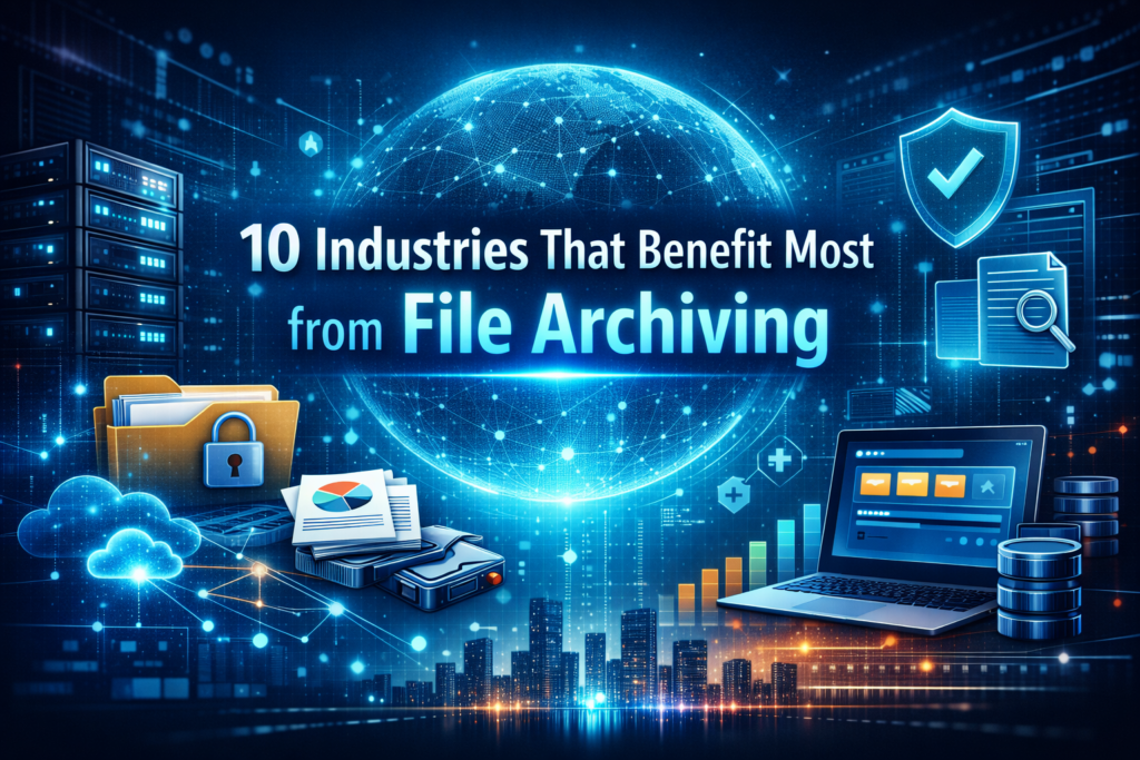 10 Industries That Benefit Most from File Archiving
