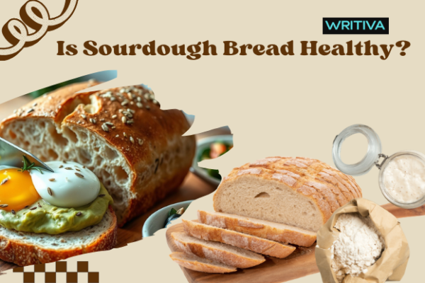 Is Sourdough Bread Healthy? A Complete Guide to Its Nutrition, Health Benefits, and Potential Drawbacks
