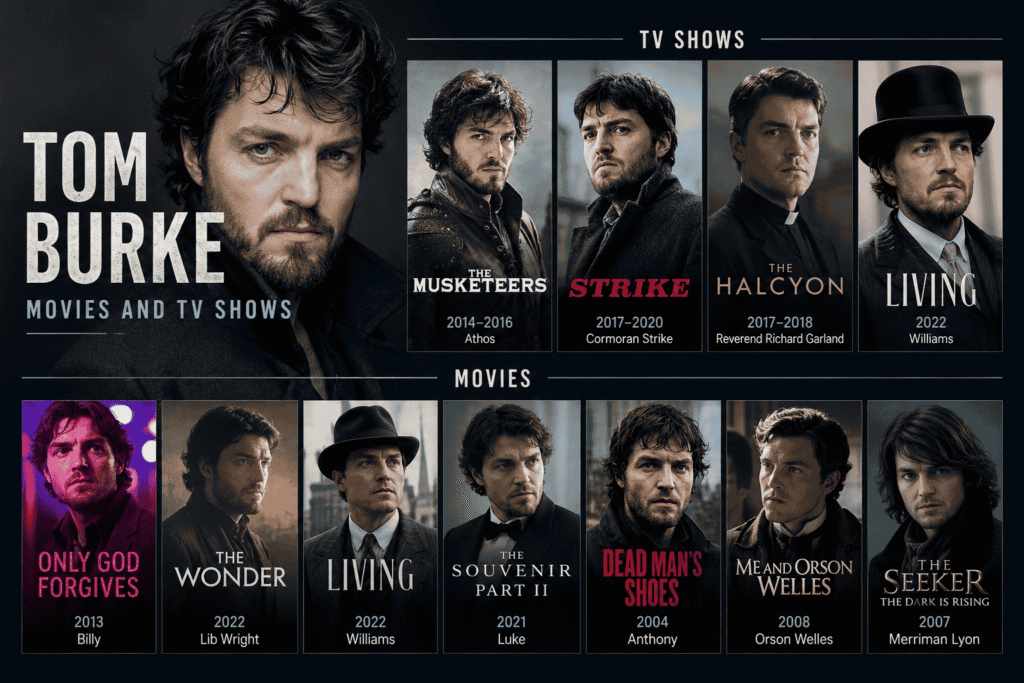 Tom Burke Movies and TV Shows: A Complete Guide to His Career, Biography, and Achievements