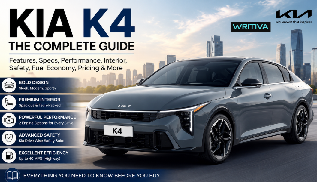 The Complete Guide to the Kia K4 Specifications, Engine Options, Performance, Interior Features, Safety Ratings, Fuel Economy, Pricing, and Buying Tips